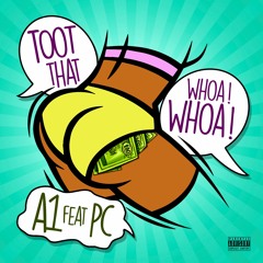 Toot That Whoa Whoa (feat. PC)