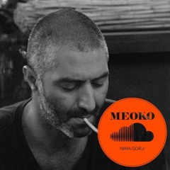 NIMA GORJI // MEOKO x MOONLAND FESTIVAL  // EXCLUSIVE #3