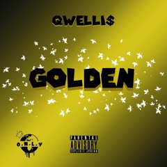 (Only) Qwelli$ - "Golden"