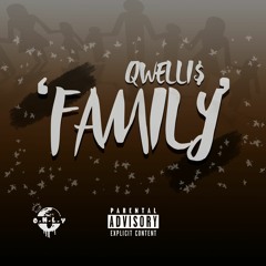 (Only) Qwelli$ - "Family"