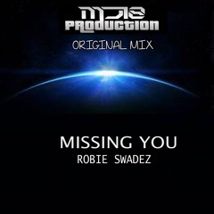 Missing You # Robie Swadez