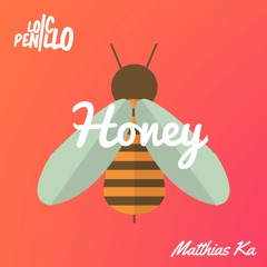 Loic Penillo, Matthias Ka - Honey (Radio Edit)