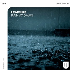 [TU080] Leafmire - Rain at Dawn (Original Mix)