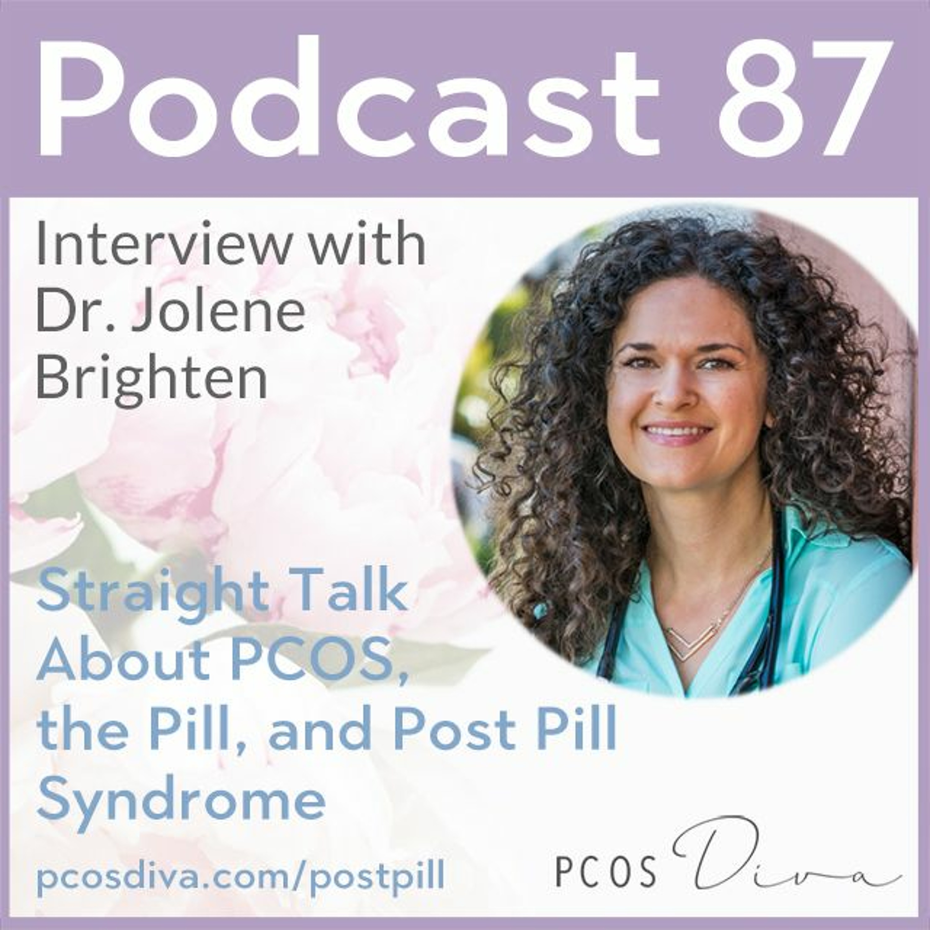 cover of episode 87 - Straight Talk about PCOS, the Pill, and Post Pill Syndrome