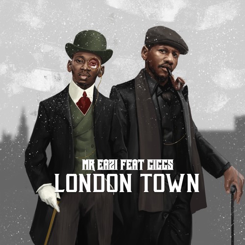 MR EAZI FT GIGGS - LONDON TOWN