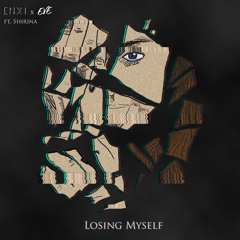 Enki & Eve - Losing Myself (ft. Shirina)