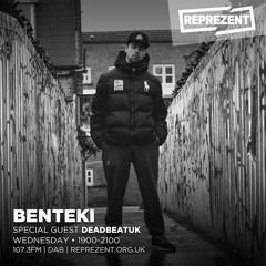 Deadbeat UK Guest Mix on Reprezent Radio for Benteki 23.05.2018