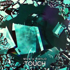 M09. x KAYLO - Touch (Original Mix) [Invictus Recordings]
