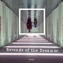 Revenge Of The Dreamer