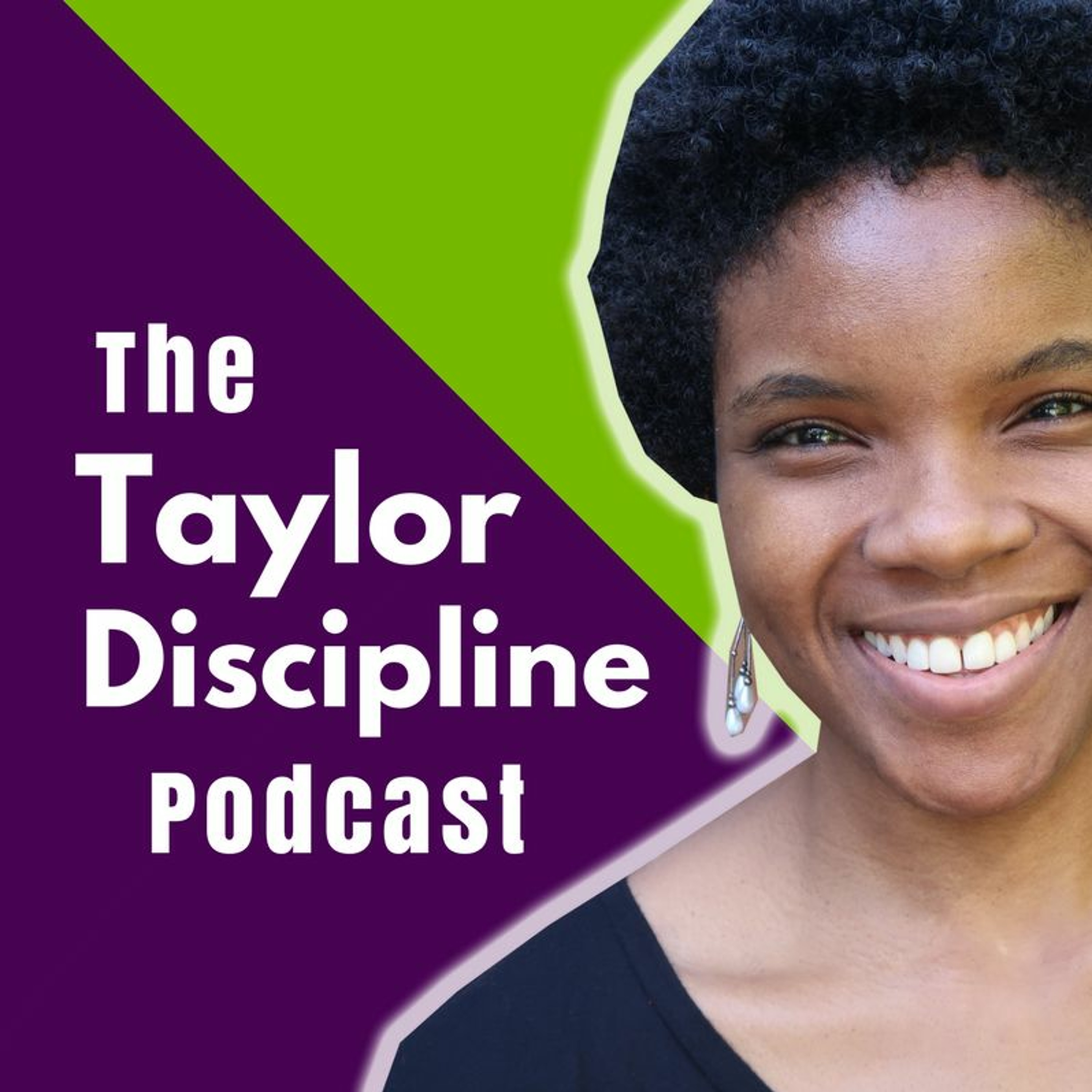The Taylor Discipline Podcast