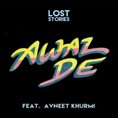 Awaz De (feat. Avneet Khurmi)