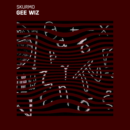 Skurmo - Gee Wiz