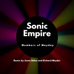 Sonic Empire - Members of Mayday (Remix by Jonas Böhm and Richard Meyder)