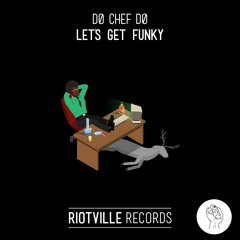 DØ CHEF DØ - Let's Get Funky