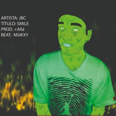 JBC - SMILE (Prod. By MiiiKXY)