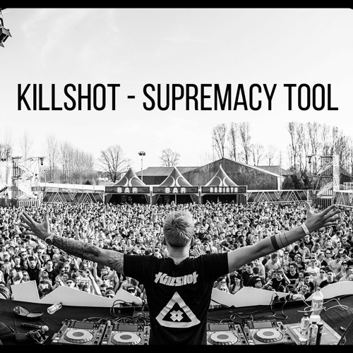 Killshot - Supremacy Tool (FREE DOWNLOAD)
