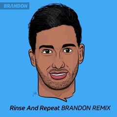 Riton Feat. Kah - Lo - Rinse And Repeat (BRANDON Bootleg)