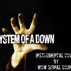 System Of A Down - Sugar Instrumental Cover By Wow Signal Sound