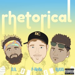 Rhetorical (Feat. BjAXX & DA)