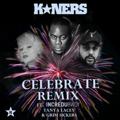 'CELEBRATE REMIX' - K*Ners Featuring Tanya lacey, Grim Sickers, Incredubwoy