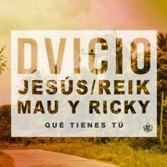 Dvicio Ft Jesus Reik & Mau Y Ricky - Que Tienes Tu (Dj Salva Garcia & Dj Alex Melero 2018 Edit)