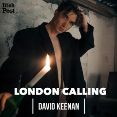 London Calling Ep 8 - David Keenan