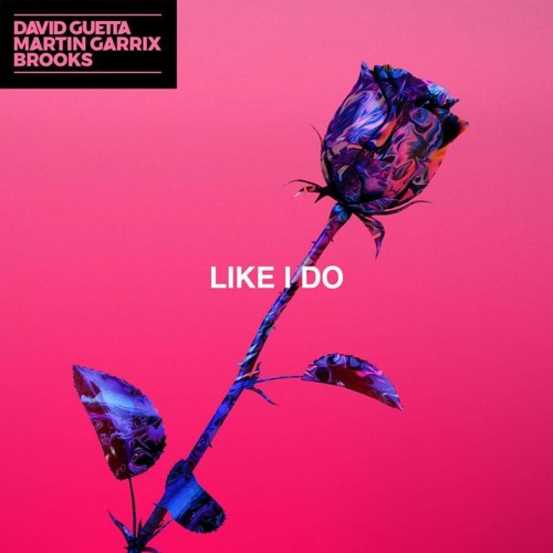 David Guetta, Martin Garrix & Brooks - Like I Do (Kelvin Douglas Remix) FREE DOWNLOAD