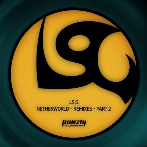 L.S.G. - Netherworld (Solee Remix - Cut) / Bonzai Progressive