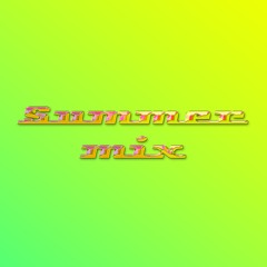 SUMMER MIX