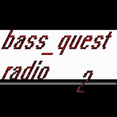 bass_quest radio #2: [Edit]