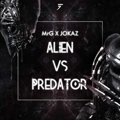 MrG x JokaZ - Alien VS Predator (ZFX Remix)