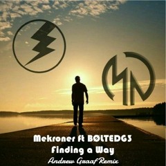 Mekroner ft BØLTEDG3-Finding a Way (Andrew Graaf Remix)