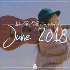 Indie/Pop/Folk - June 2018 (alexrainbirdMusic)