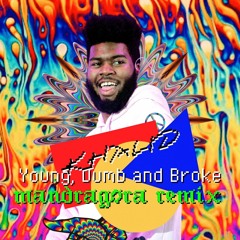 Khalid - Young, Dumb and Broke (Mandragora Remix)