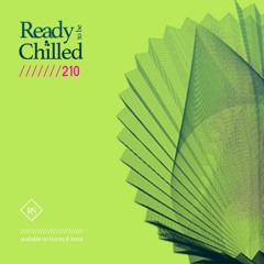 READY To Be CHILLED Podcast 210 mixed by Rayco Santos