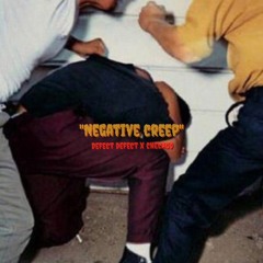 Negative Creep feat. Checago(Production By Lunar Vision)