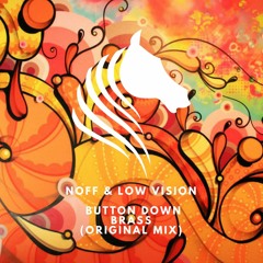 NOFF & Low Vision - Button Down Brass (Original Mix)