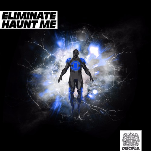 Eliminate - Haunt Me