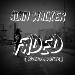 Alan Walker - Faded (Rivero Bootleg)Free Download