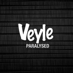 Veyle - Paralysed