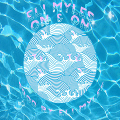 On & On (Prod. by Eli Myles)