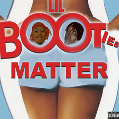 Lil Booties Matter (prod. Tee-WaTT & M.Ali)