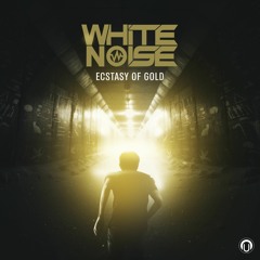WHITENO1SE - Ecstasy Of Gold