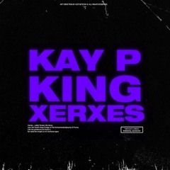 KAY P | BABY SHIVA - KING XERXES (CHOPPED & SCREWED)