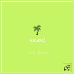 Hawaii - Lvrd Dave | #TABintroducing S1:E4