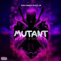 MUTANT - Don Camo X Pucci Jr. [Prod. Treetime]