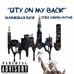 CITY ON MY BACK -HunnidRax Rico FT Antho