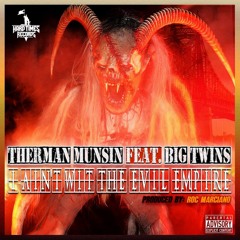 Therman Munsin feat. Big Twins- I Ain't With The Evil Empire