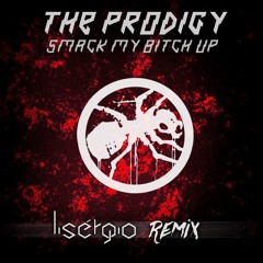 Lisergio - Smack My Bitch Up (The Prodigy Tribute) [FREE DOWNLOAD]
