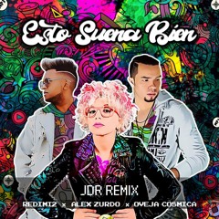 Redimi2 - Esto Suena Bien ft. Alex Zurdo y Oveja Cosmica (JDR Remix)